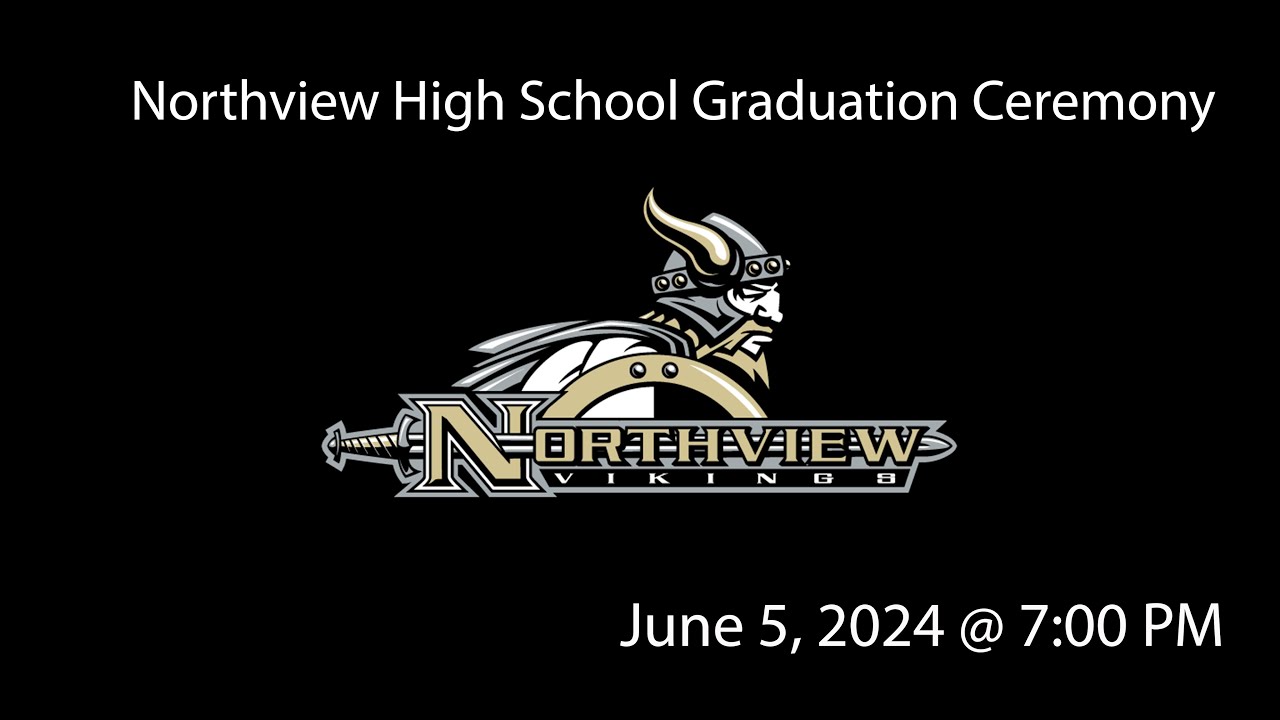 Northview High School Graduation 2024 Ceremony