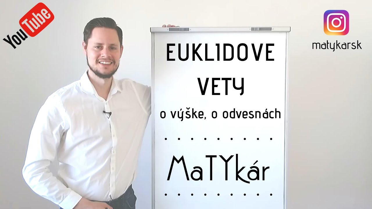 EUKLIDOVE VETY o VÝŠKE, ODVESNÁCH - vysvetlenie
