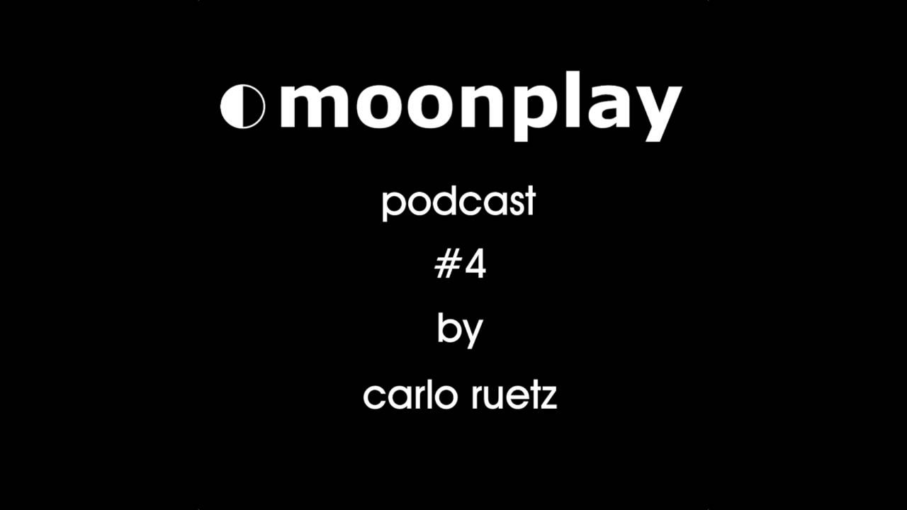 4. moonplay podcast session w/ Carlo Ruetz