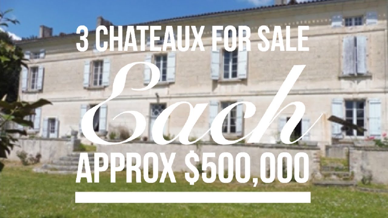 Three Chateaux Each Approx $500,000