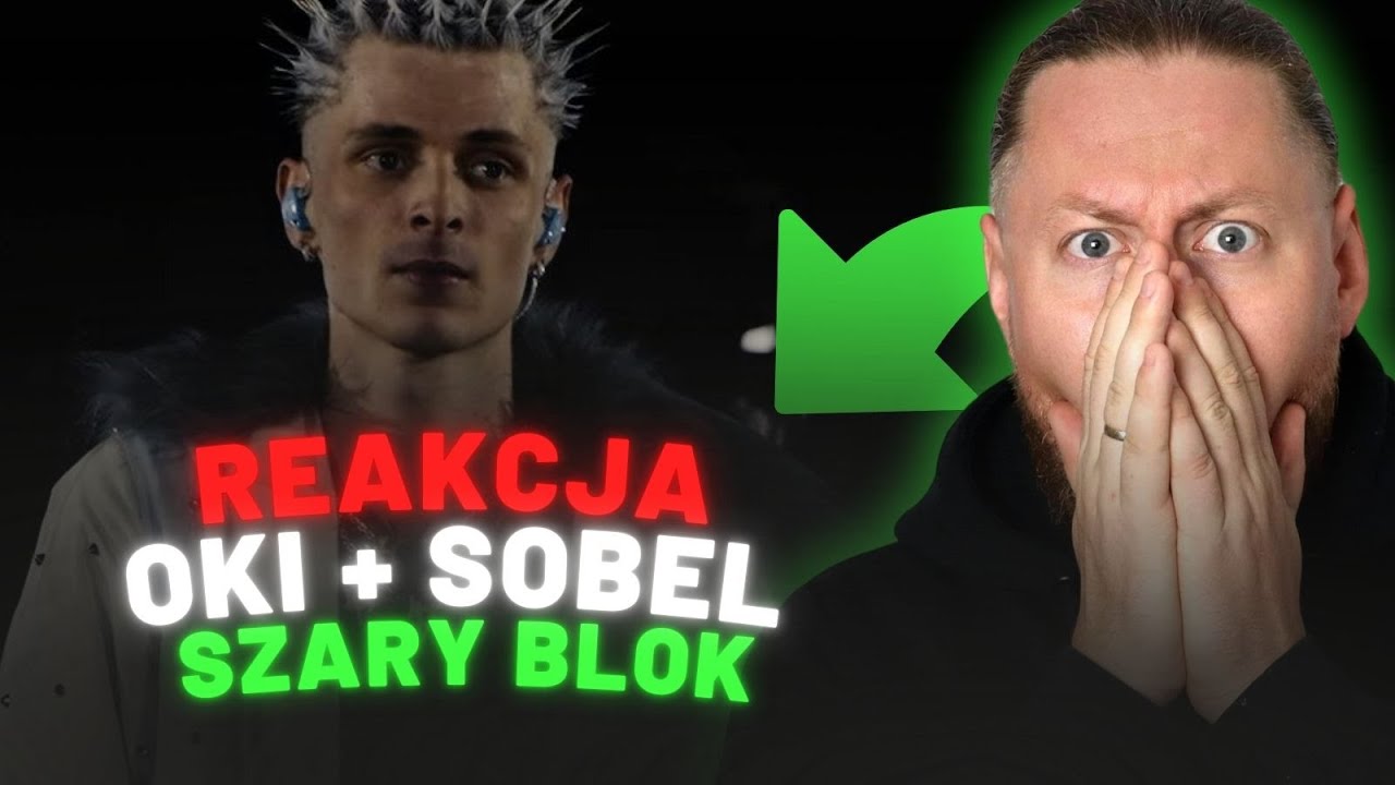 OKI + Sobel "szary blok" | REAKCJA NA ŻYWO 🔴