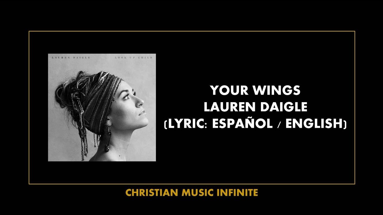 Your Wings - Lauren Daigle (Lyrics Español / English)