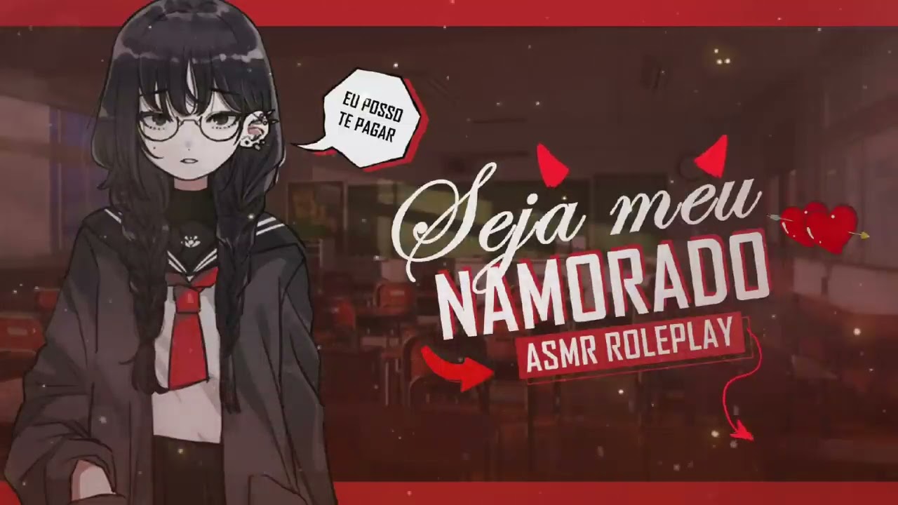ASMR A GAROTA ESTRANHA DA ESCOLA PAGANDO PRA VOCÊ SER NAMORADO DELA