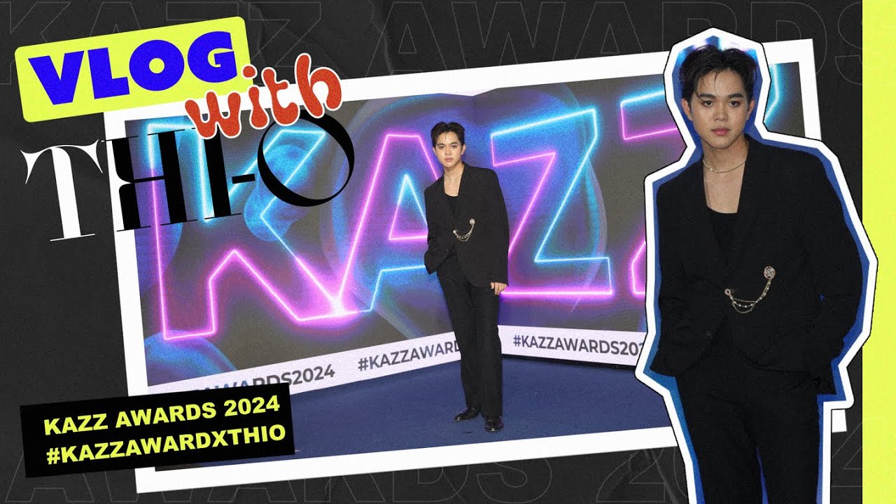 KAZZ AWARD 2024 x THIO [ VLOG WITH THI-O ]