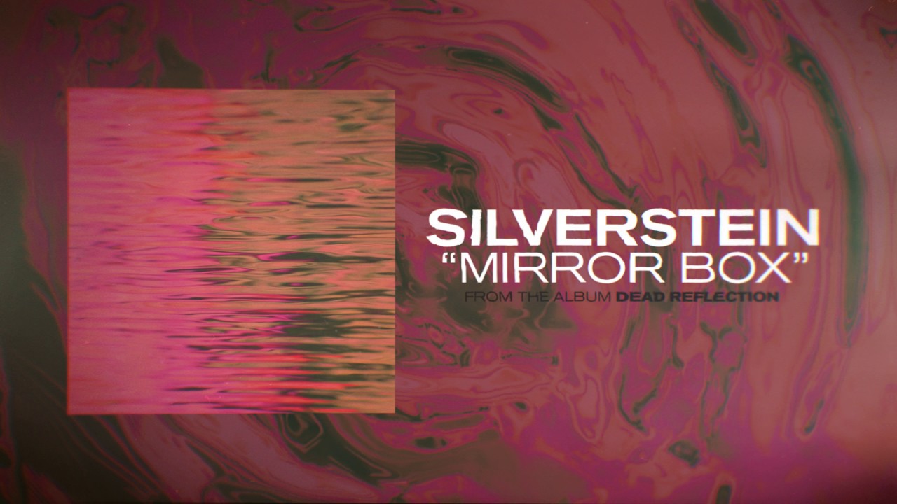 Silverstein - Mirror Box