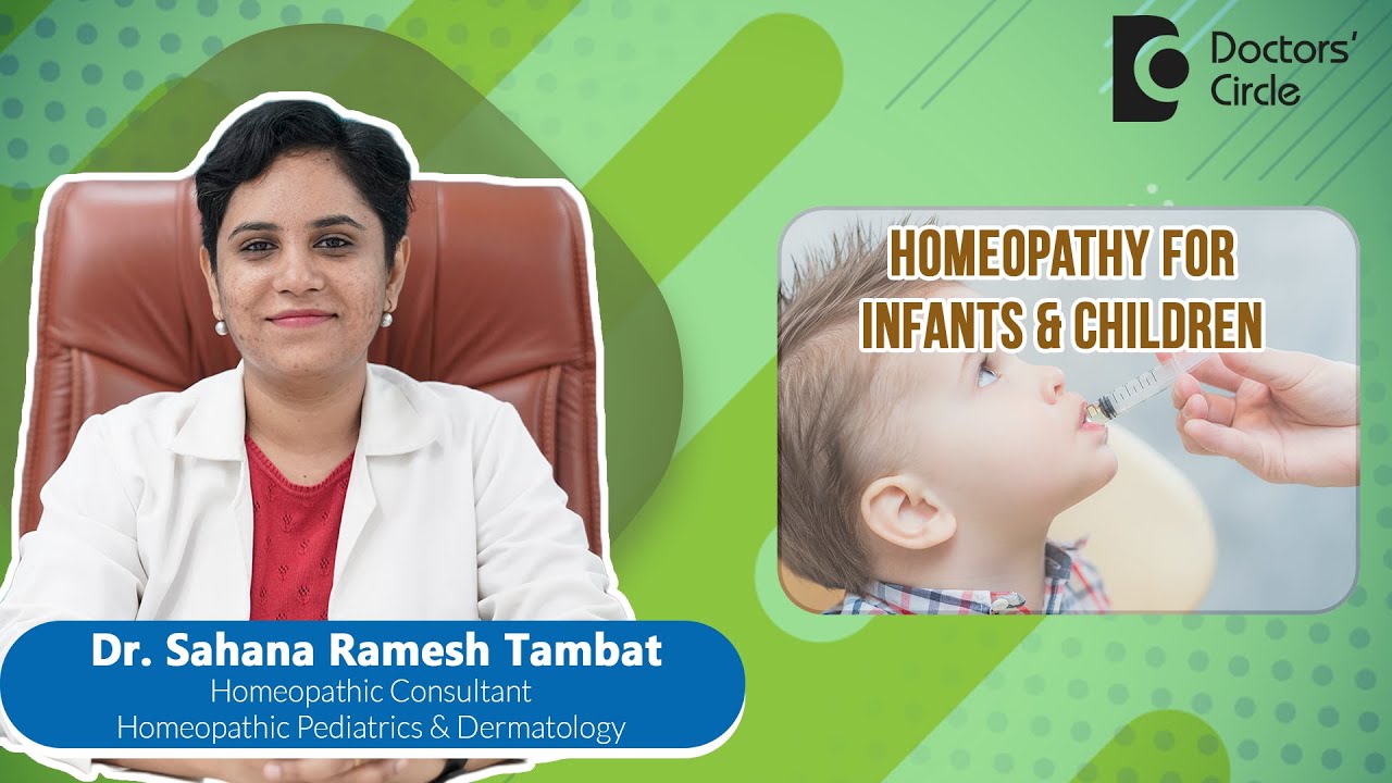 Homeopathic Medicine for Complete Wellness Of Babies #child -Dr.Sahana Ramesh Tambat|Doctors' Circle