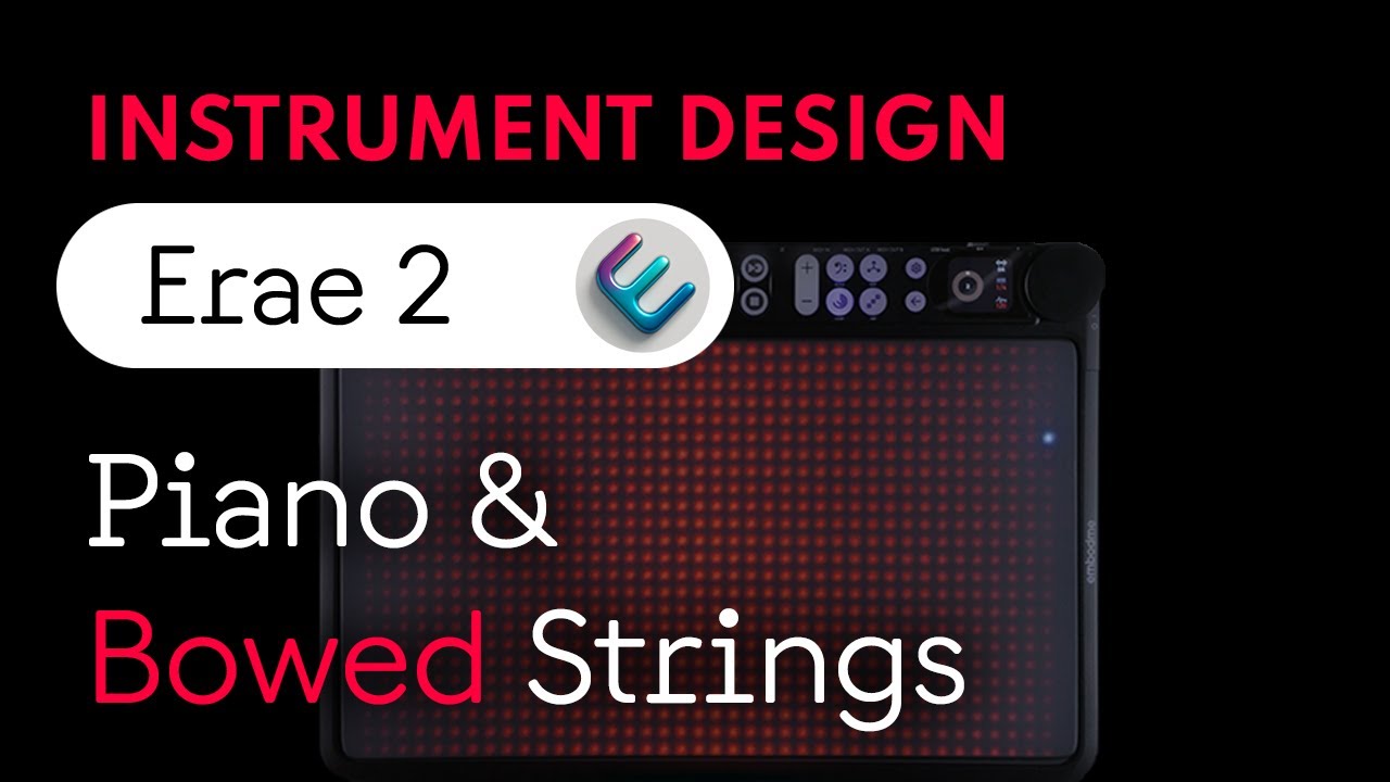 Piano & Bowed Strings on the Erae