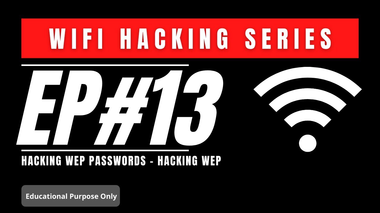 13.Hacking WEP Passwords - Hacking WEP