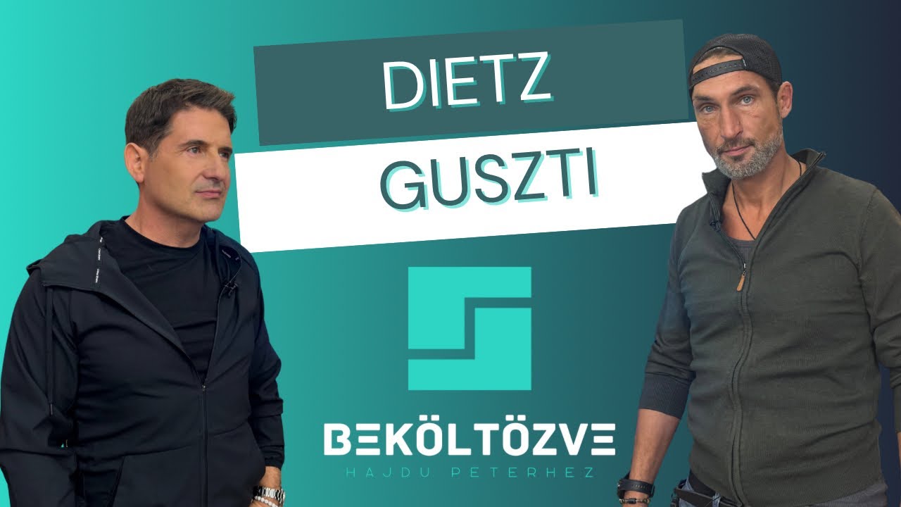 Beköltözve Hajdú Péterhez: Dietz Guszti