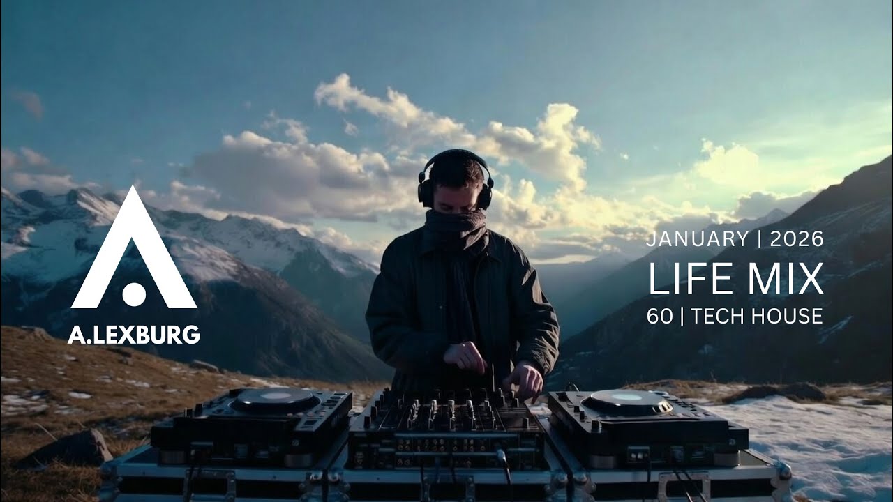 Tech House DJ LIFE Mix 2026 | 60 Minutes Deep Groovy Club Vibes | A.LEXBURG