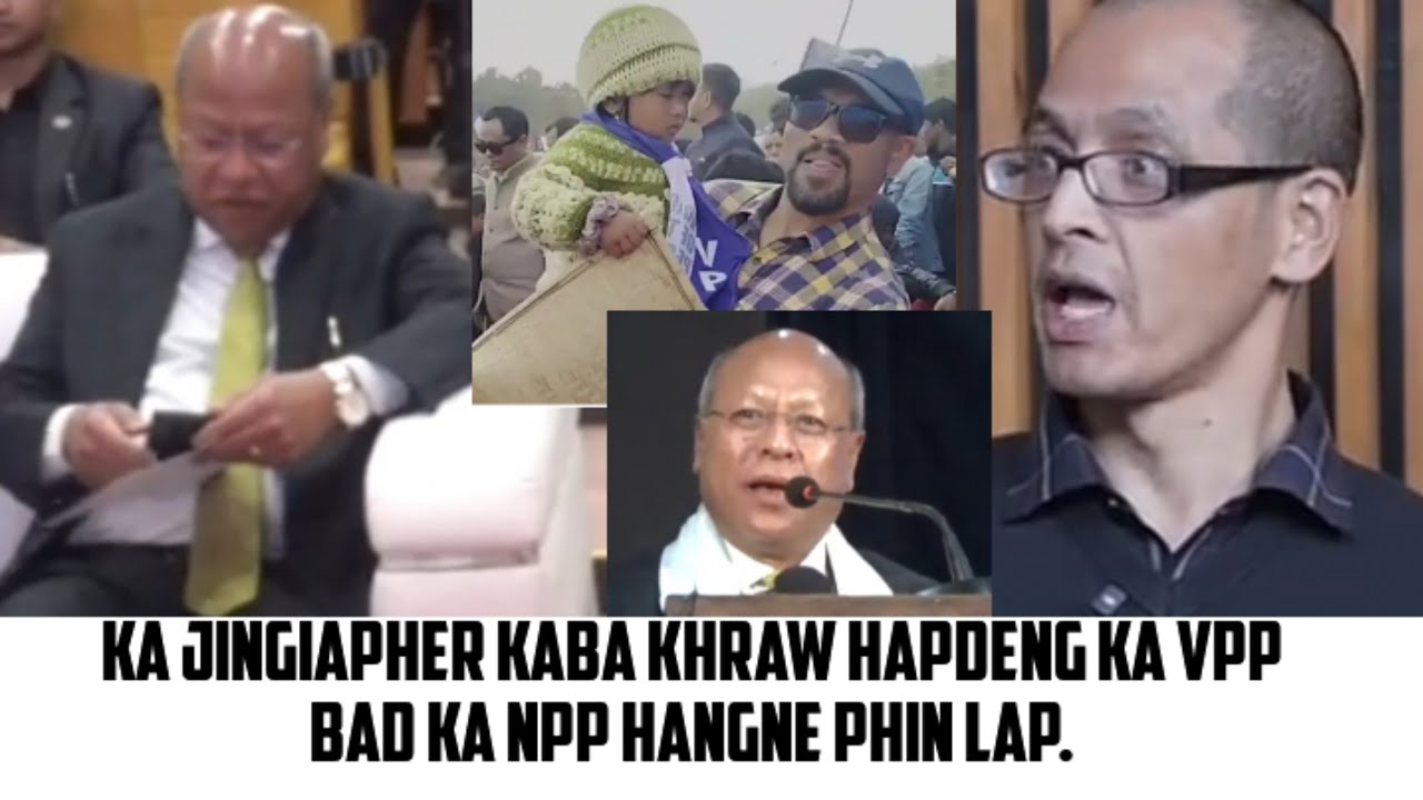 KREN BEIN U MADUH IA KI KHYNNAH,TANG NAMAR BA KIM PAT DON VOTE, IEID THEP MYNSIEM KA VPP IA KI HEP.