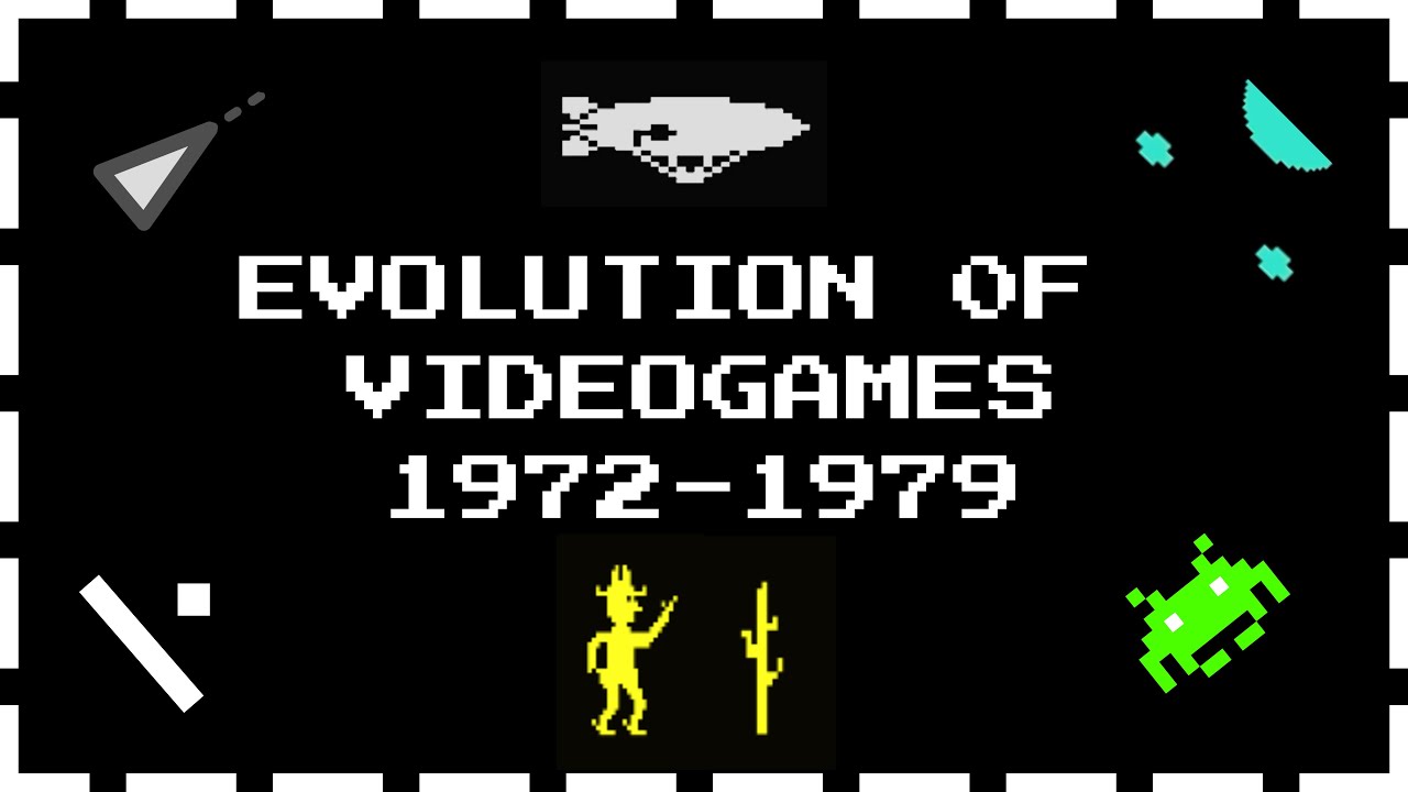 Evolution of Videogames 1972-1979