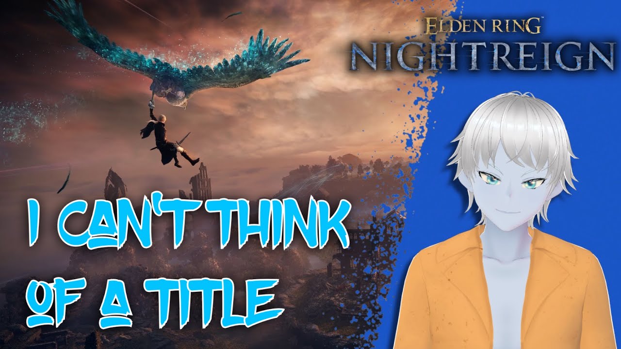 I can't think of a title | Elden Ring Nightreign