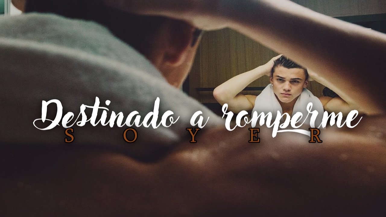 Soyer - Destinado a romperme (Letra)