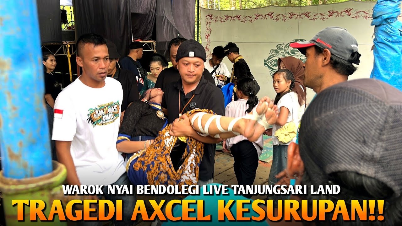 TRAGEDI AXCEL NYAI BENDOLEGI KESURUPAN LIVE TANJUNGSARI SAPURAN wonosobo
