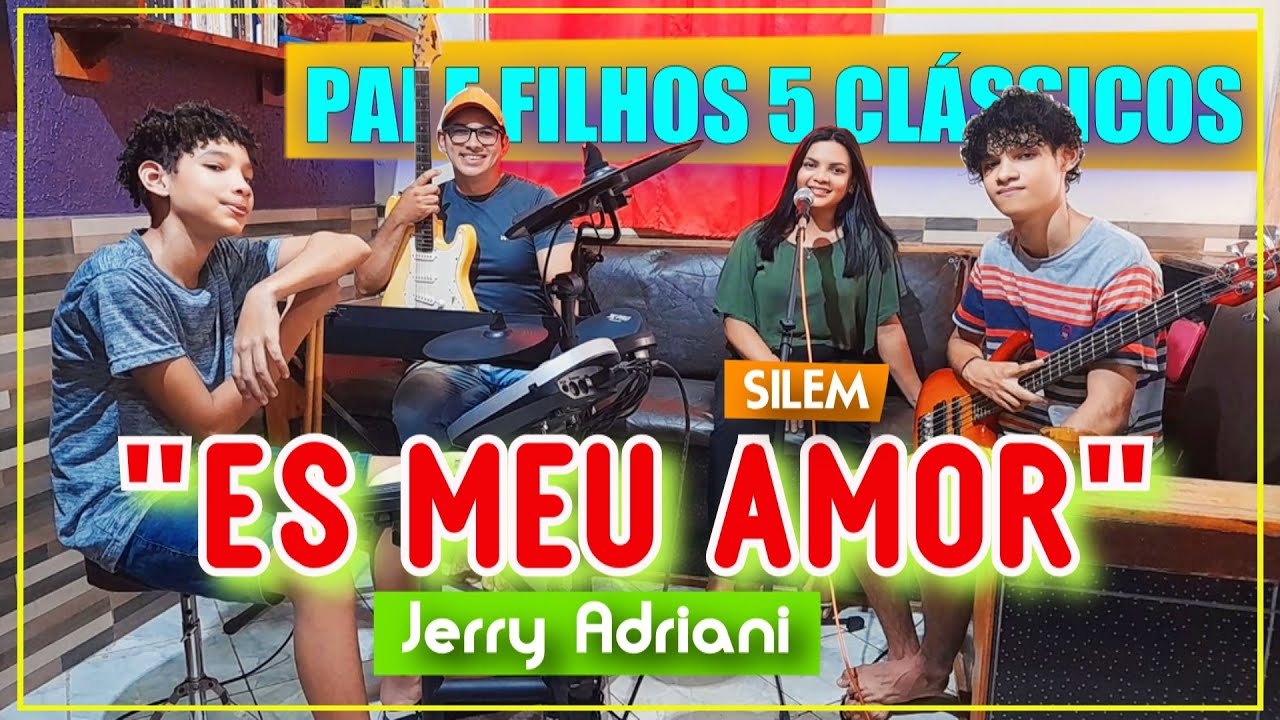 ÉS MEU AMOR - Jerry Adriani por Silem e Pai e filhos 5 clássicos