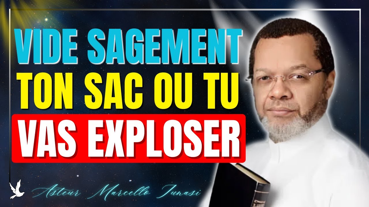 Vide Sagement Ton Sac : La Clé De La Guérison Intérieure | Pasteur Marcello Tunasi