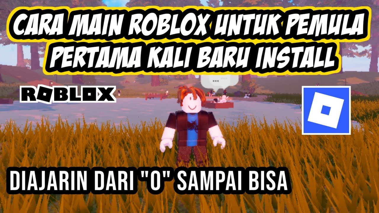 Cara Main Roblox Untuk Pemula Pertama Kali Baru Install - Tutorial Bermain Roblox