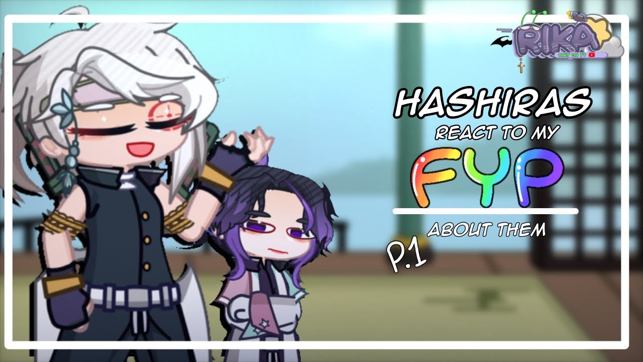 Hashiras react to my fyp (about them)||FIRST VIDEO||ships!||READ DESCRIPTION!!