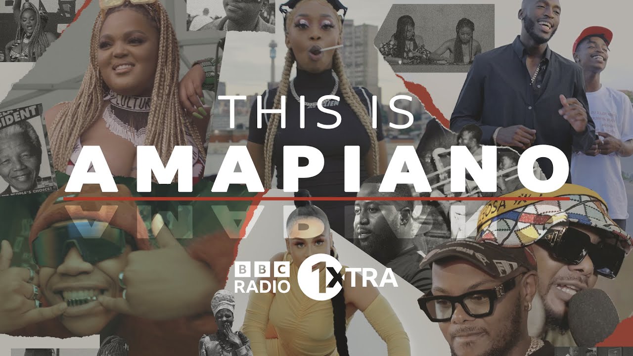 This is Amapiano - 1Xtra Africa 2022 (Full Version on BBC iPlayer)