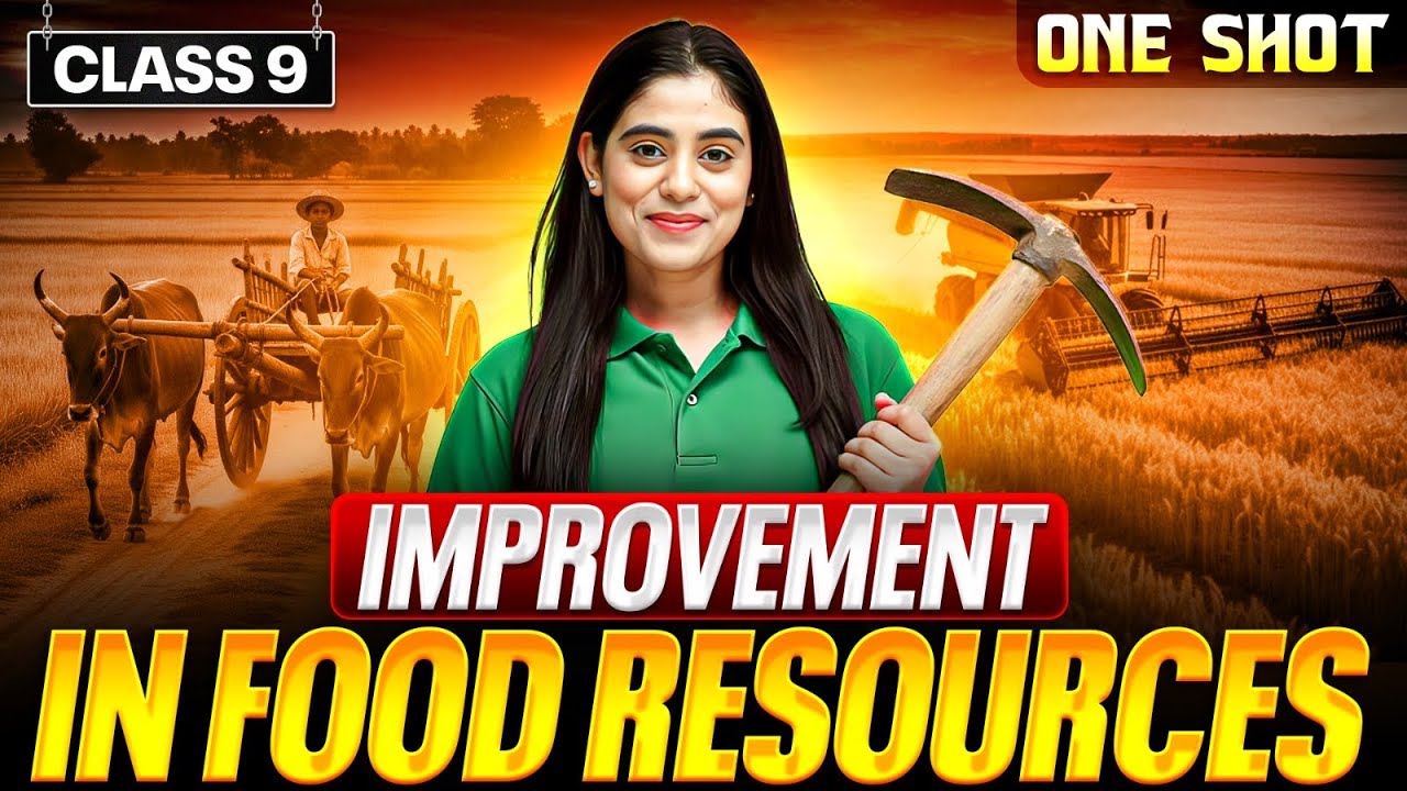 Improvement in Food Resources ONE SHOT | Class 9 Science Chapter 12 | NCERT + PYQs | Samridhi Sharma