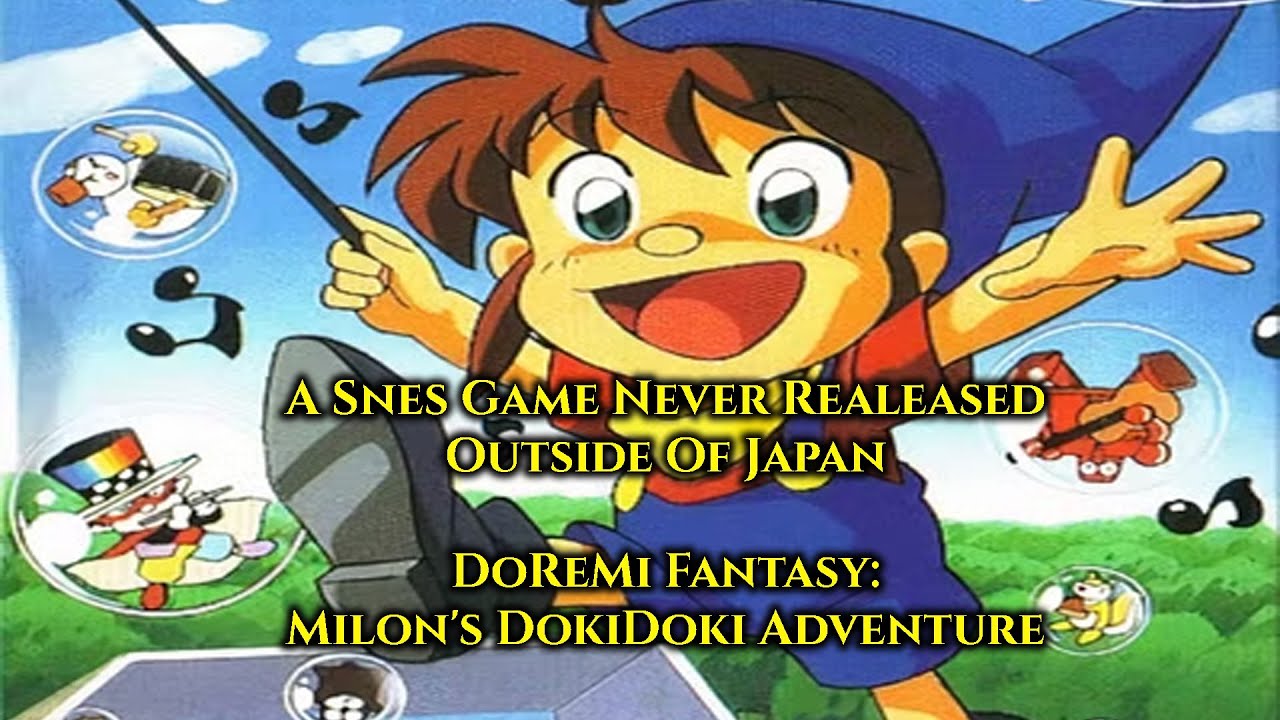A Snes Game i've never heard of - DoReMi Fantasy: Milon's DokiDoki Adventure