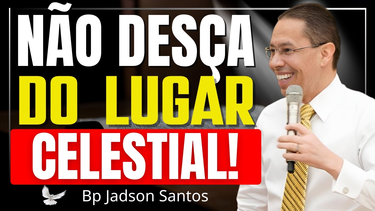 NÃO PERCA SEU LUGAR CELESTIAL | Vigilância, Santidade e Salvação Eterna – Bp Jadson Santos