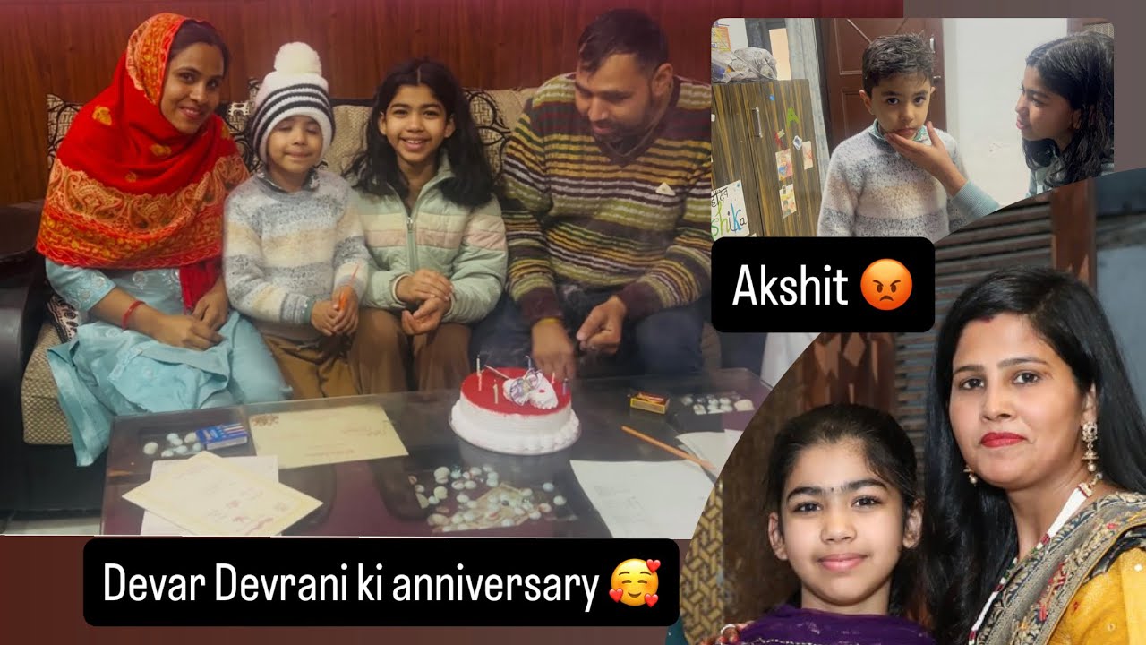 Anniversary celebration 🎉. Akshit ko kyu aaya itna gussa 😡