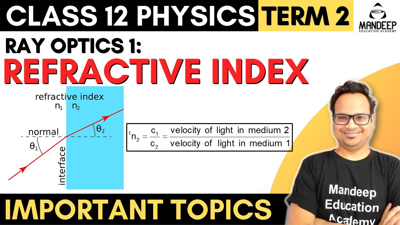 Ray Optics 01 || Refractive Index Meaning and all Formulae || 12 Physics Chapter 9 CBSE