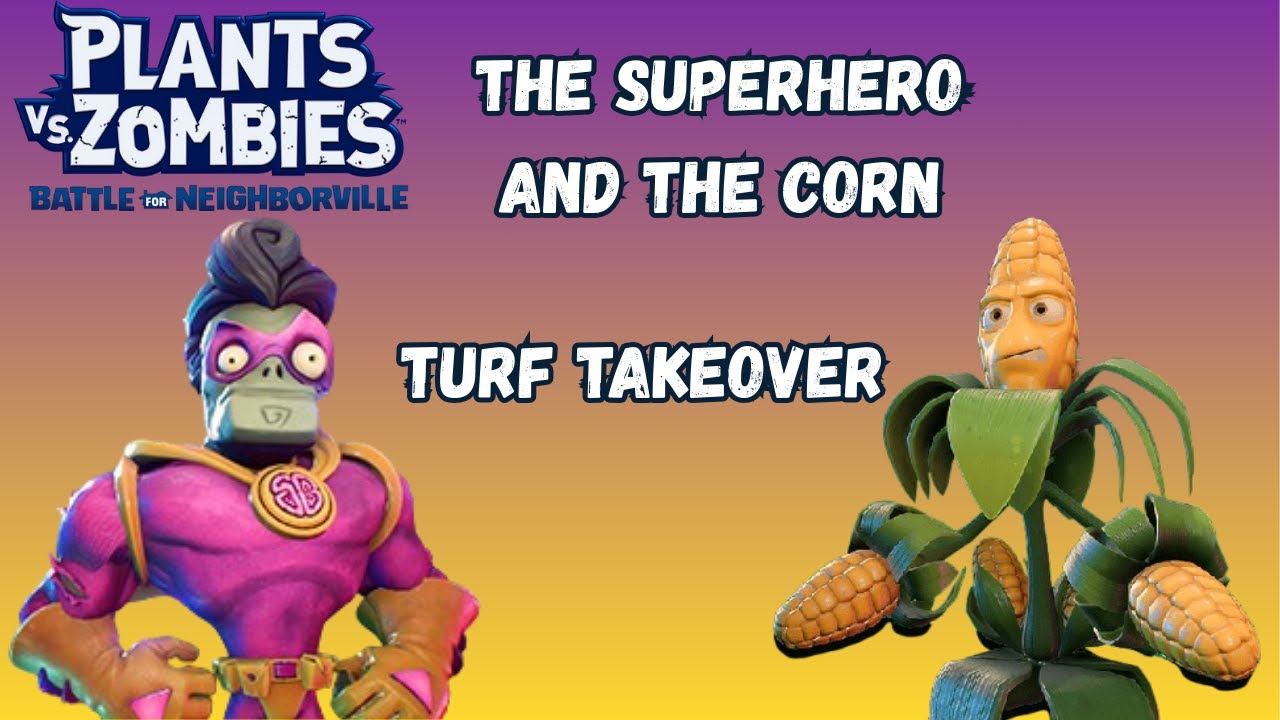 I Beat Turf Takeover As Kernel Corn And Super Brainz in PvZ Battle For Neighborville