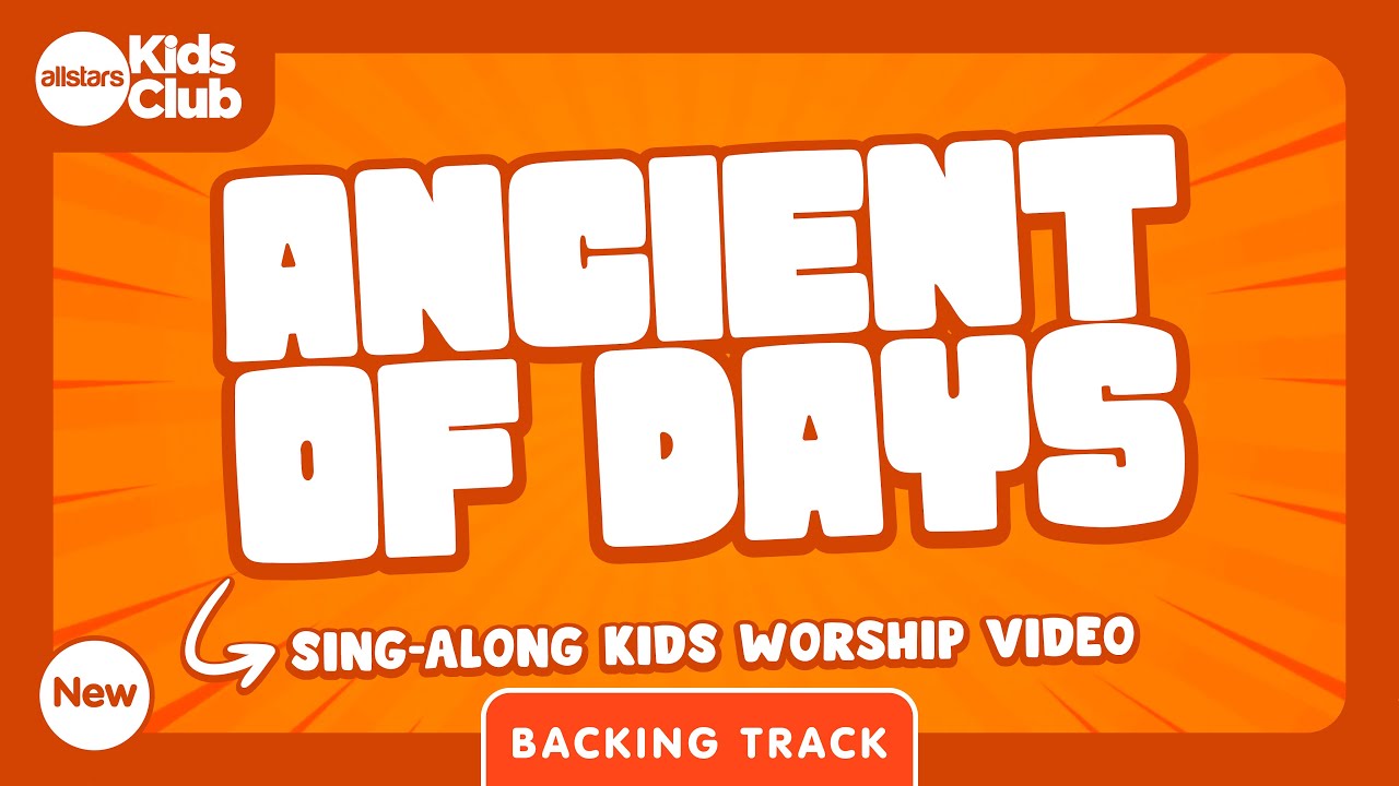 Ancient Of Days (Backing Track) Christian Kids Worship Song with Lyrics | 