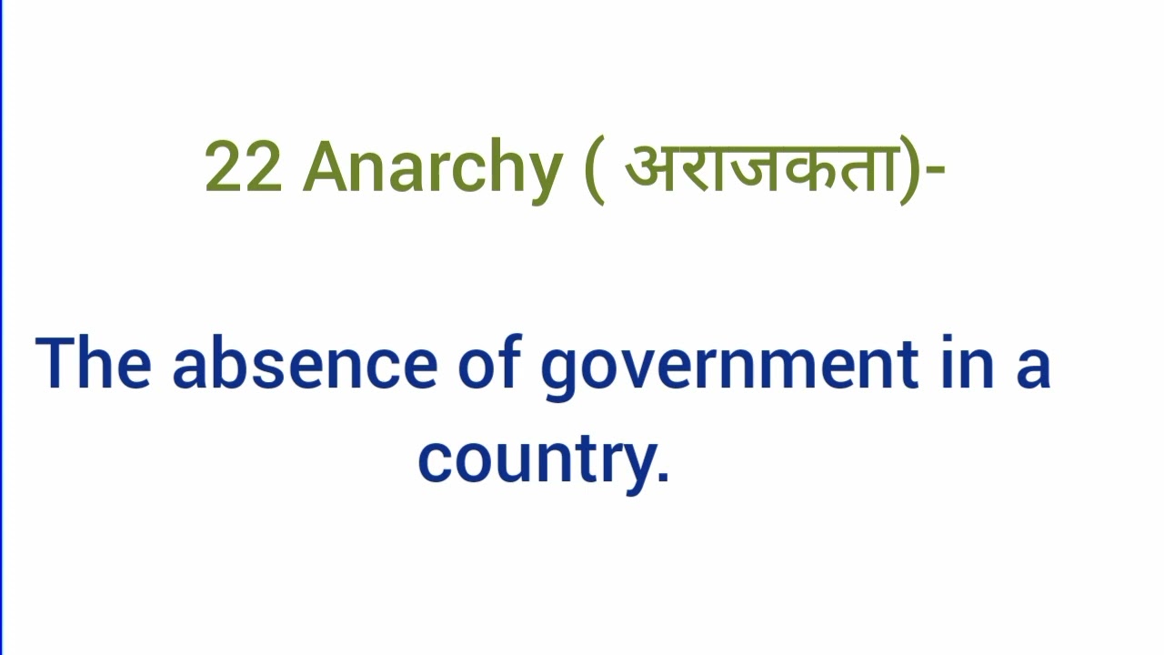 22 What is Anarchy ? one word substitution / Anarchy?