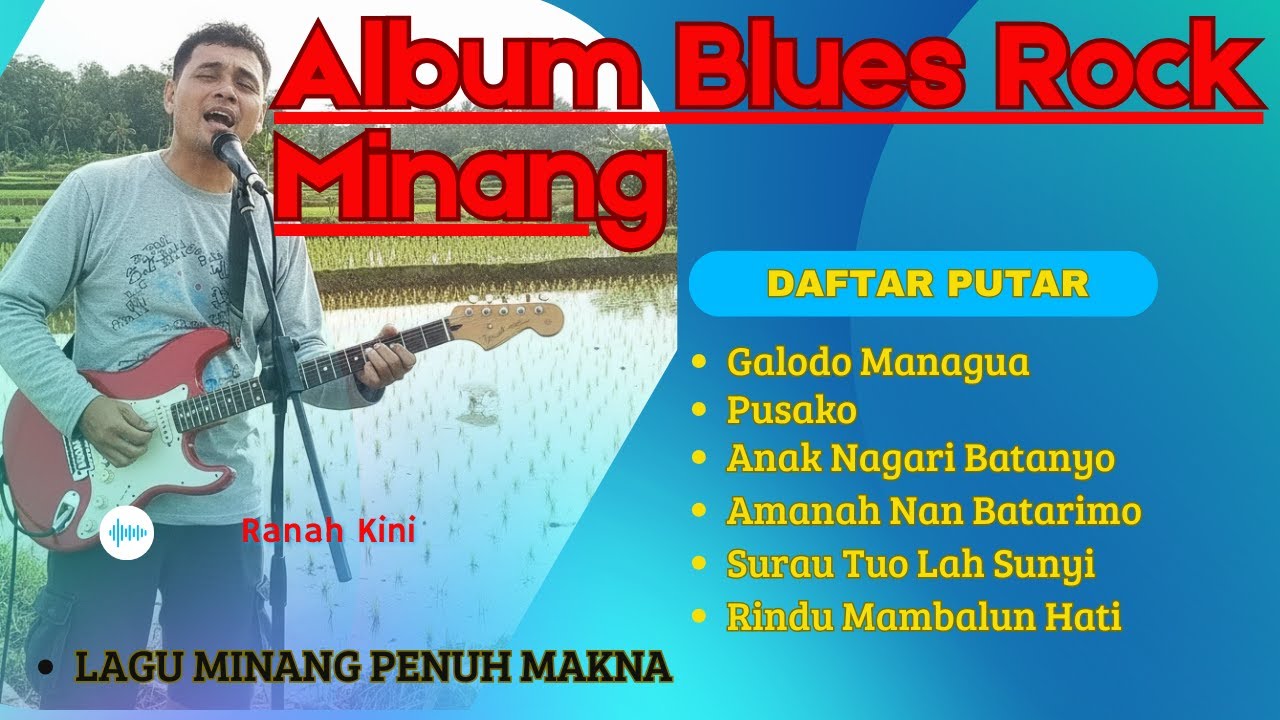 LAGU MINANG BERMAKNA (ALBUM BLUES ROCK MINANG)