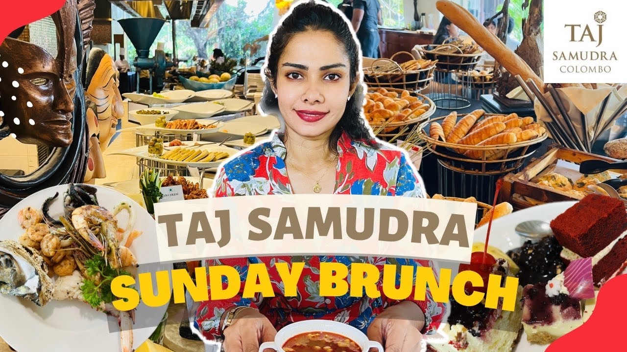 Ready To Taste The World? Sunday Brunch At Taj Samudra Hotel!