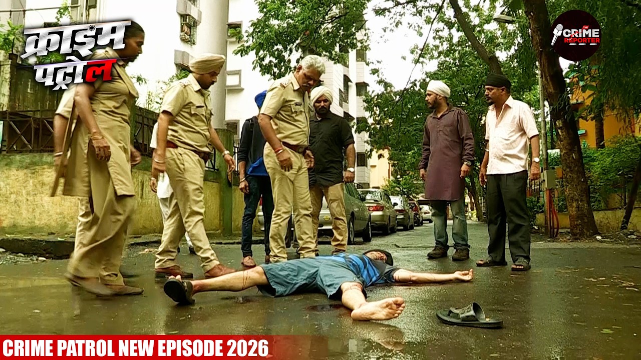 कुएँ के पास मिले शरीर के टुकड़े | Crime Patrol 2026 Full Episode | Real Crime Story India