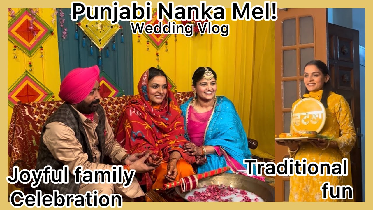 “From Nanka Mel to Haldi Fun ✨💃: A Joyful Punjabi Wedding Vlog by Anmol Sharma! 🎉💖