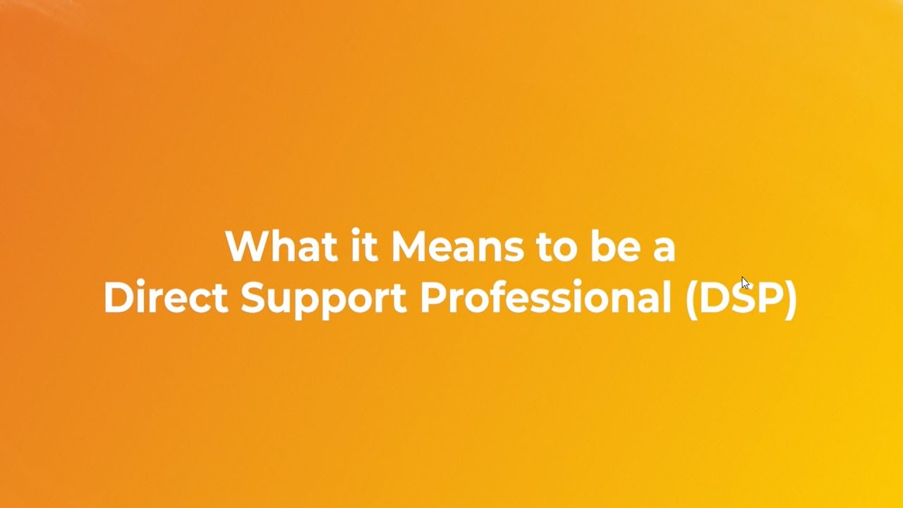 What it Means to be a Direct Support Professional