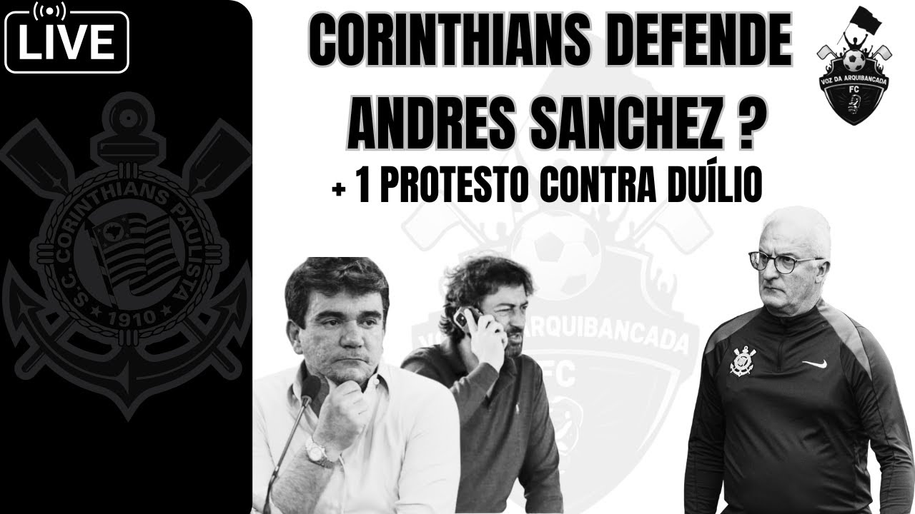 CORINTHIANS PROTEGE ANDRÉS? DUÍLIO RECEBE MAIS UM PROTESTO DO COLETIVO SALVEM O CORINTHIANS