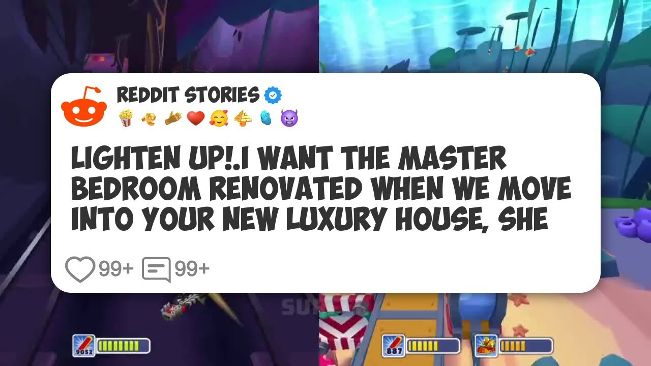 Lighten Up! I Want The Master Bedroom Renovated When We Move Into Your New Luxury House #reddit 