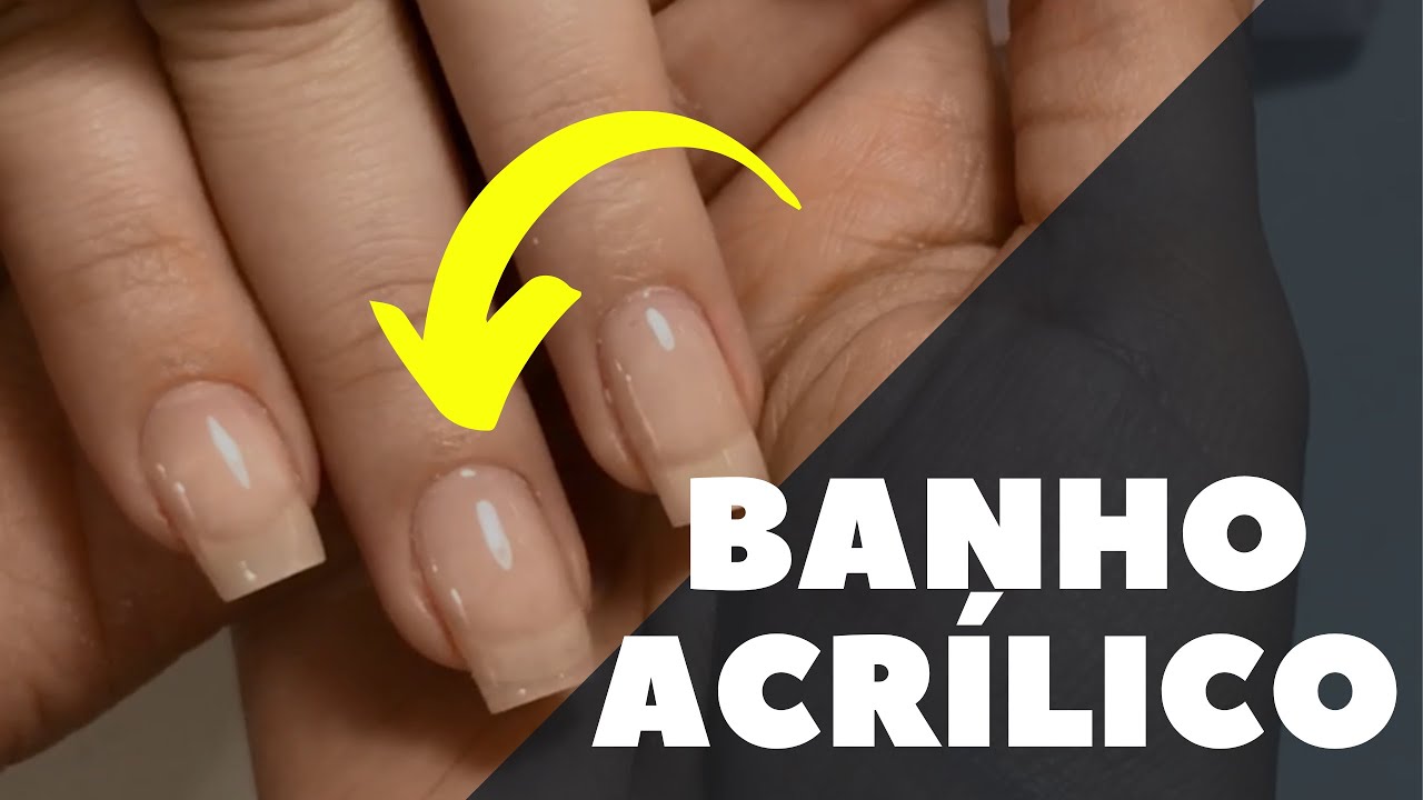 UNHAS DE ACRÍLICO | Como fazer a Manutenção de um BANHO ACRÍLICO
