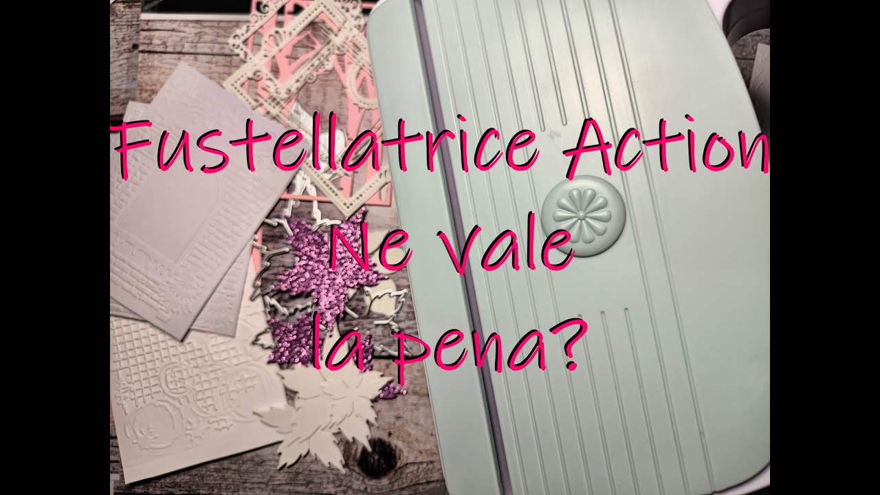 Fustellatrice Action, ne Vale la Pena?