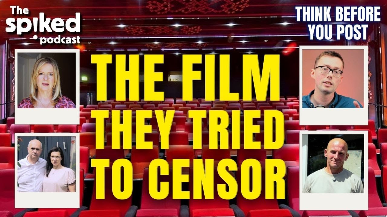 The free-speech film they tried to censor | spiked podcast