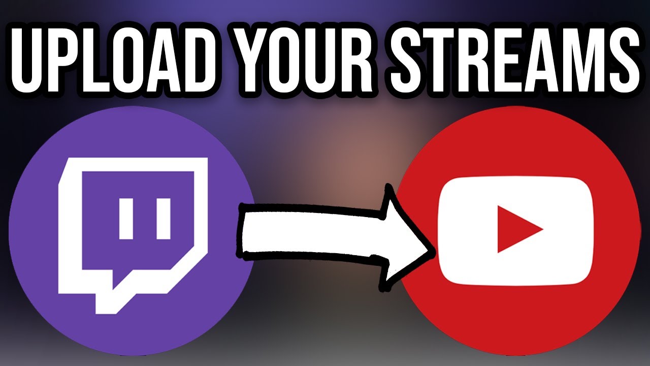 Как загрузить трансляции с Twitch на YouTube (ЛЕГКОЕ РУКОВОДСТВО ПО TWITCH)