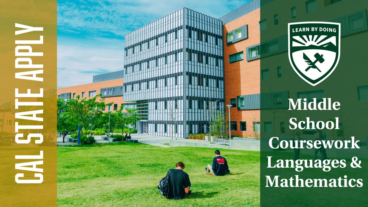Cal State Apply - Middle School Coursework Entry - Academic History - Languages & Mathematics