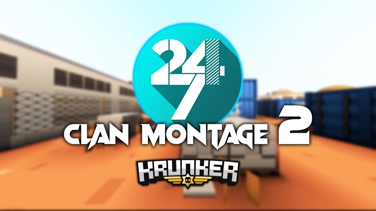 24/7 Clan Montage 2 - Krunker Edit