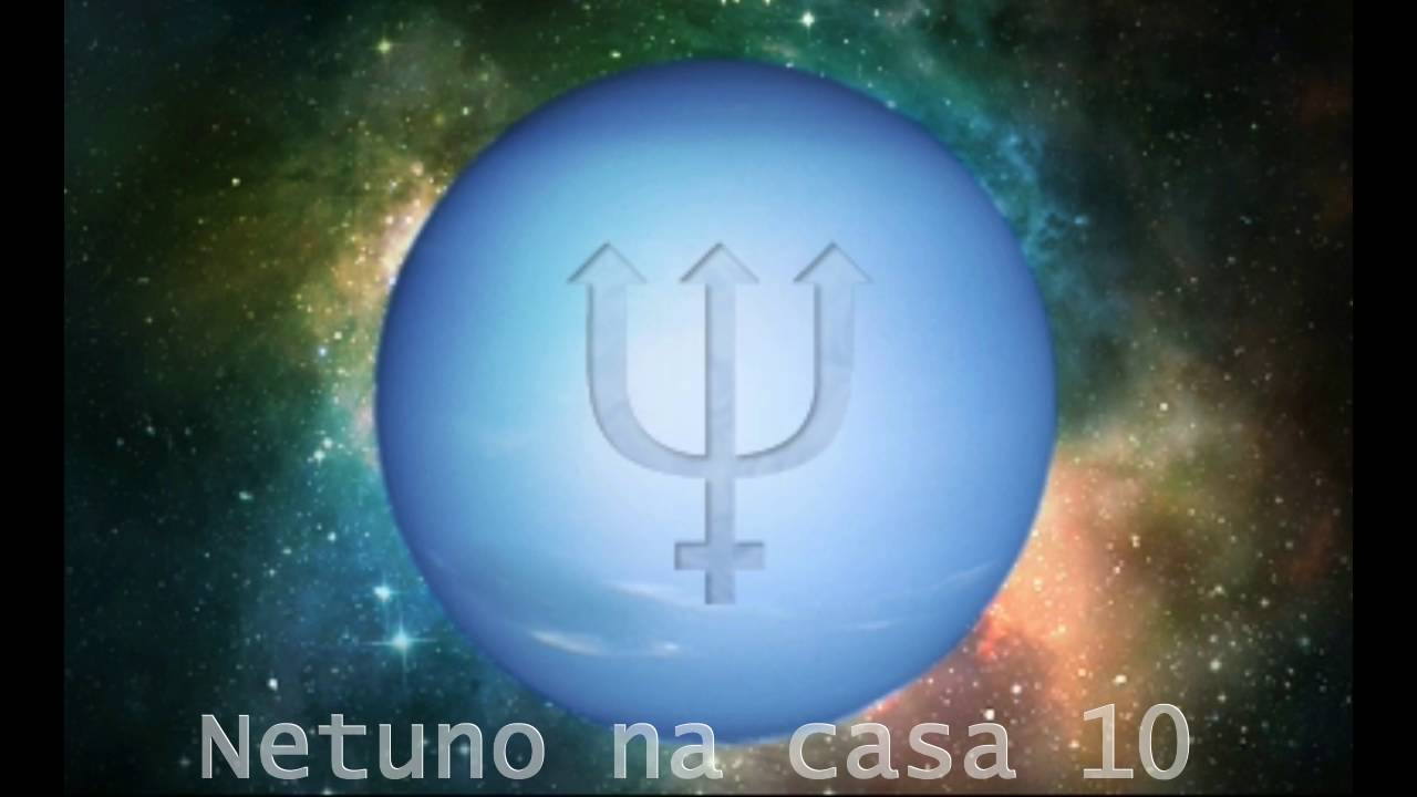 ♆ Netuno na casa 10