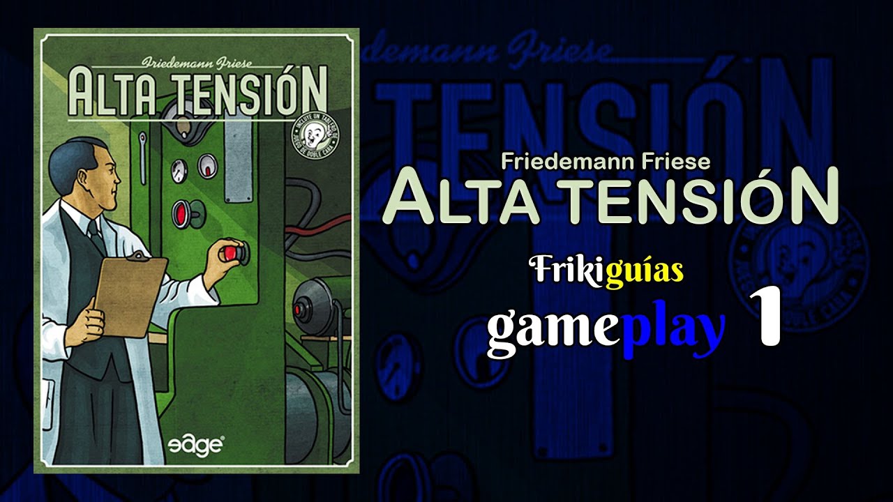 Alta Tensión - Gameplay 1