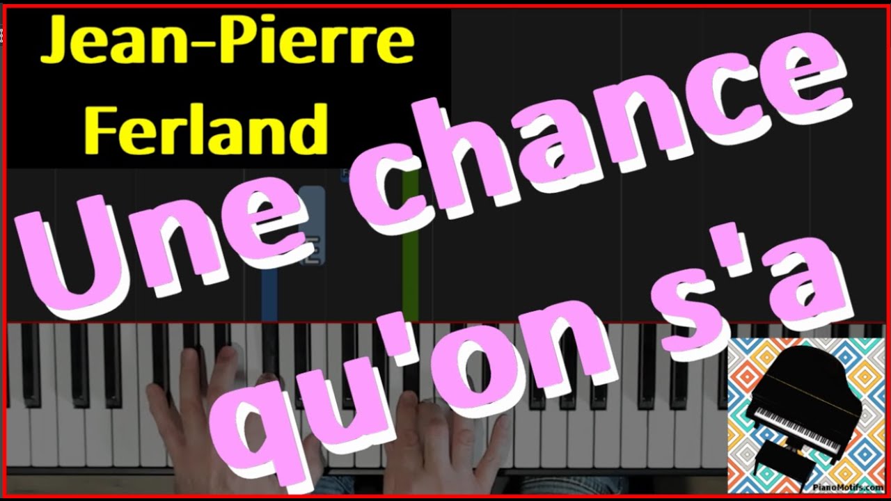 🎹 Une chance qu'on s'a (J-P Ferland) Tutoriel de Piano