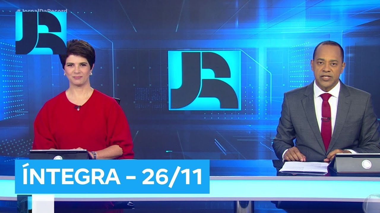 Assista à íntegra do Jornal da Record | 26/11/2025