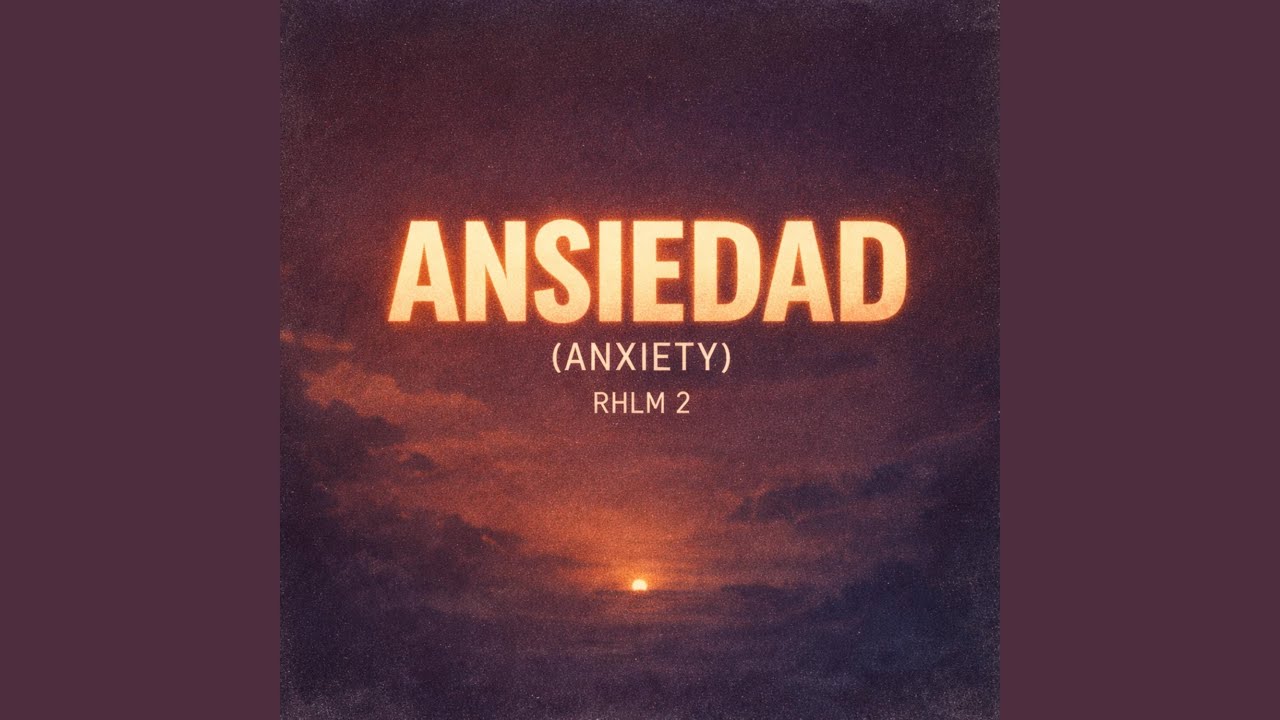 ANSIEDAD (ANXIETY)